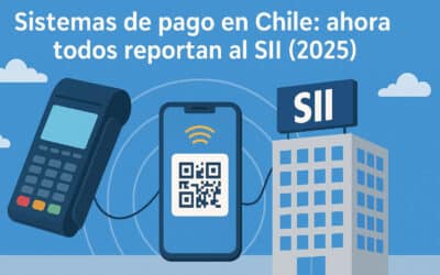 Sistemas de pago en Chile: ahora todos reportan al SII (2025)
