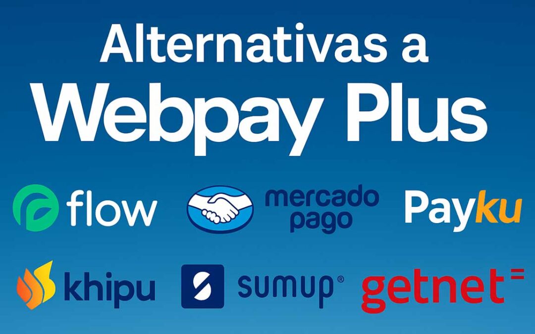 Webpay Plus ya no es la única opción: estas son las 6 pasarelas que le pisan los talones